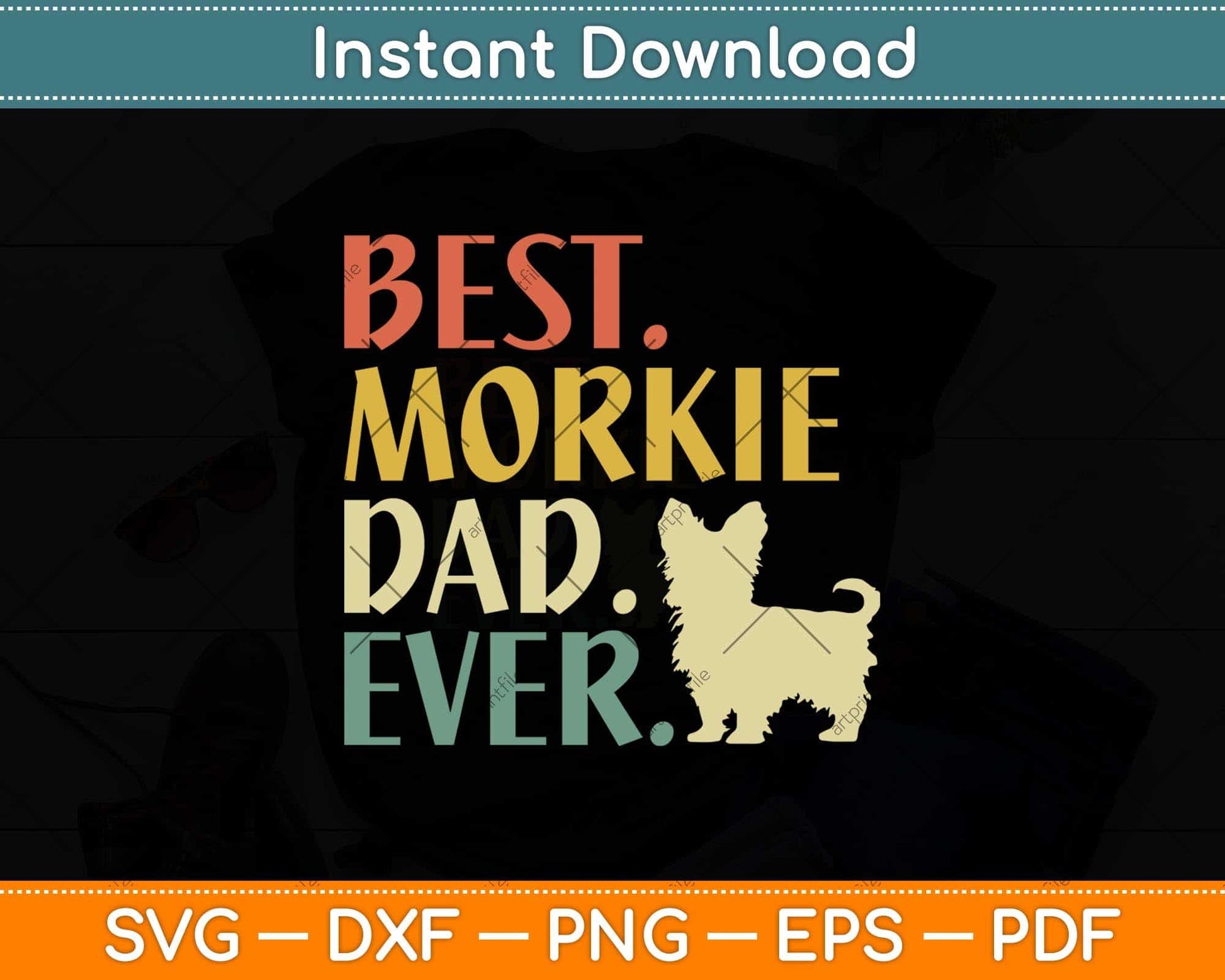 Vintage Best Morkie Dad Ever Dog Fathers Day Svg Png Dxf Digital Cutting File