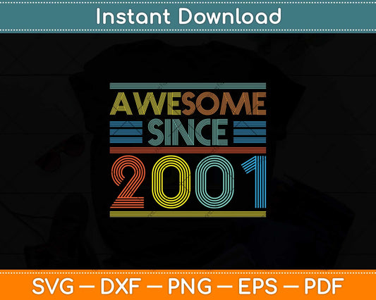 Vintage Birthday Awesome Since 2001 Svg Png Dxf Digital Cutting File