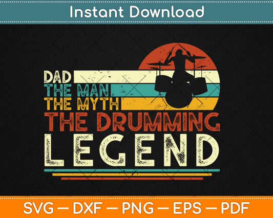 Vintage Drumming Dad The Man The Myth The Legend Svg Design Cricut Cutting File