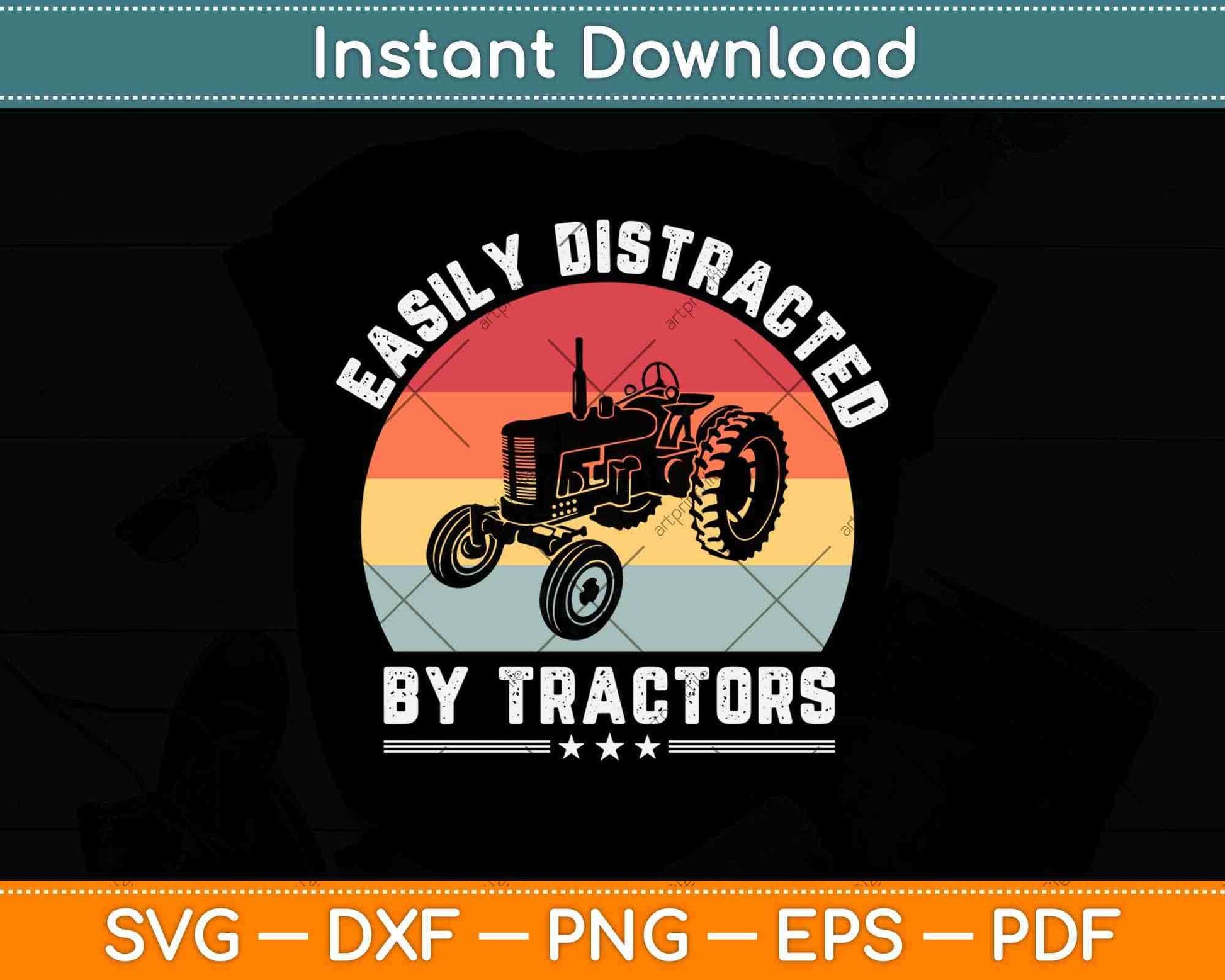 Vintage Funny Graphic Easily Distracted By Tractors Svg Png Dxf Digital Cutting File