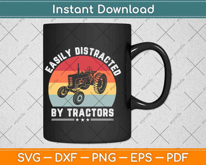Vintage Funny Graphic Easily Distracted By Tractors Svg Png Dxf Digital Cutting File