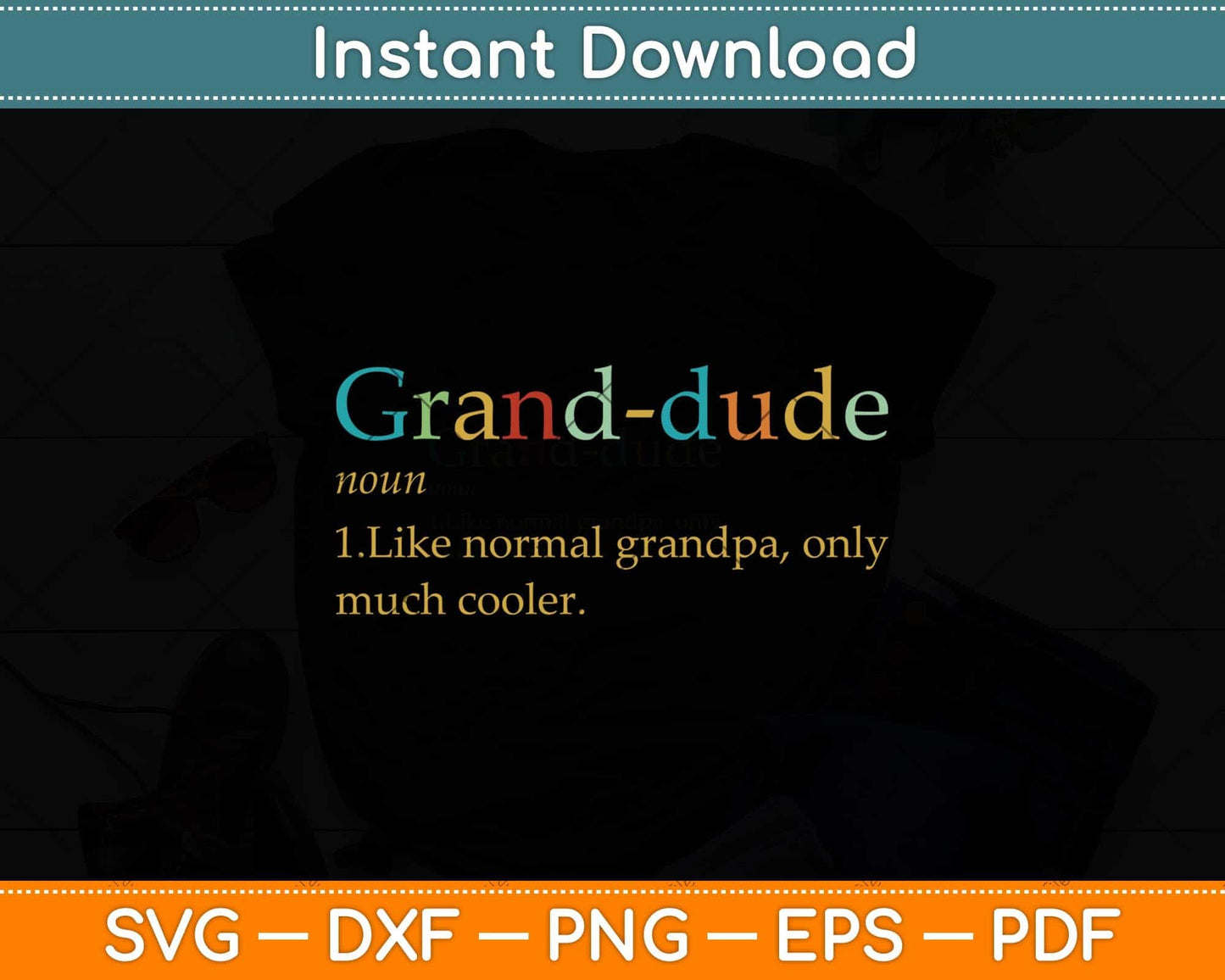 Vintage Grandpa Grand-Dude Funny Fathers Day Svg Png Dxf Digital Cutting File