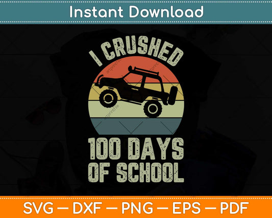 Vintage I Crushed 100 Days Of School Svg Png Dxf Digital Cutting File