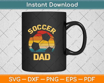 Vintage Soccer Dad Funny Father's Day Soccer Lover Daddy Svg Png Dxf Cutting File