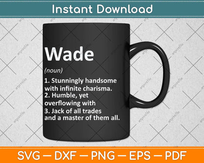 WADE Definition Personalized Name Funny Birthday Svg Png Dxf Digital Cutting File