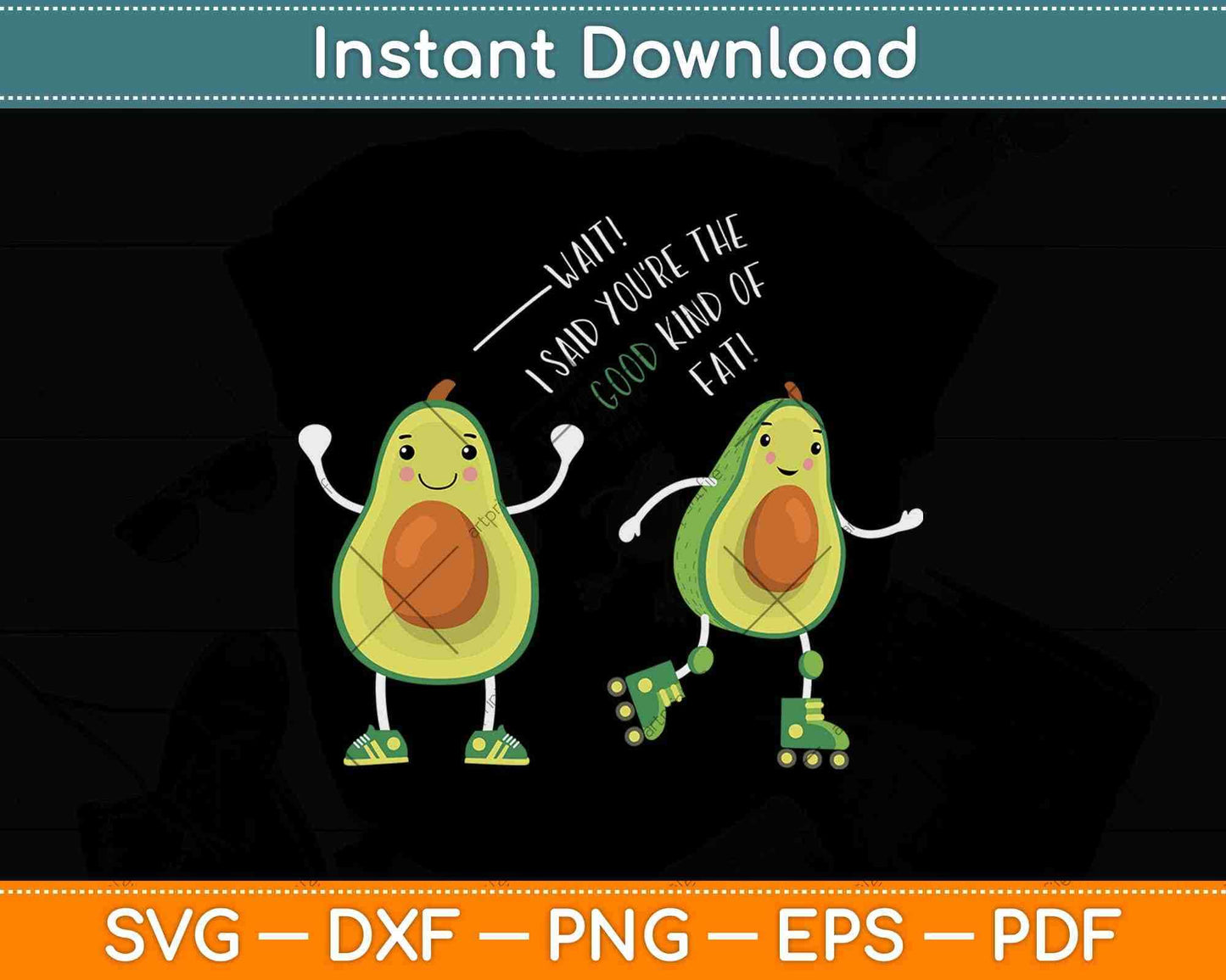 Wait! I Said You're The Good Kind Of Fat Funny Keto Diet Svg Design