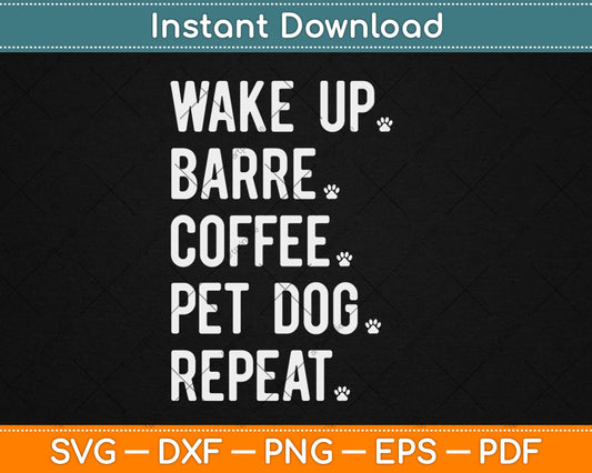 Wake Up Coffee Dog Barre Ballet Yoga Svg Design Cricut Printable Cutting Files