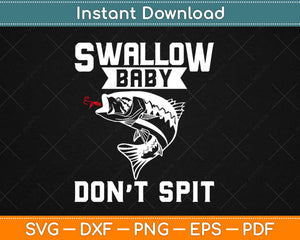 wallow Baby Don’t Spit Carp Fishing Svg Design Cricut 