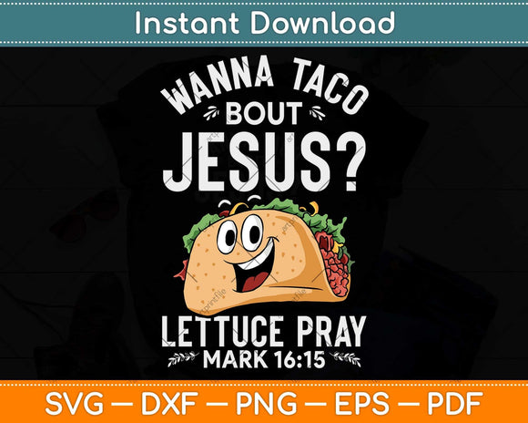Wanna Taco Bout Jesus Cinco De Mayo Christian Svg Png Dxf 