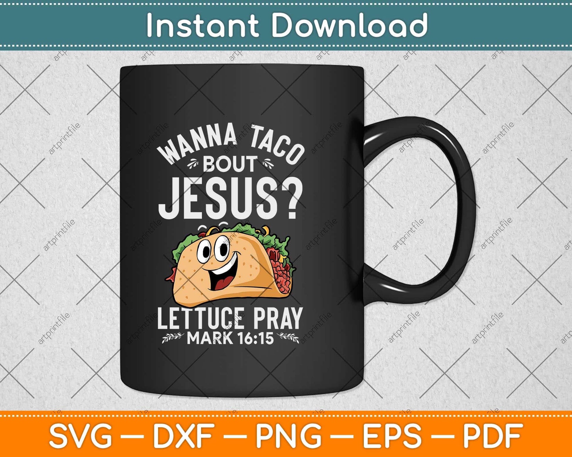 Wanna Taco Bout Jesus Cinco De Mayo Christian Svg Png Dxf Digital Cutting File