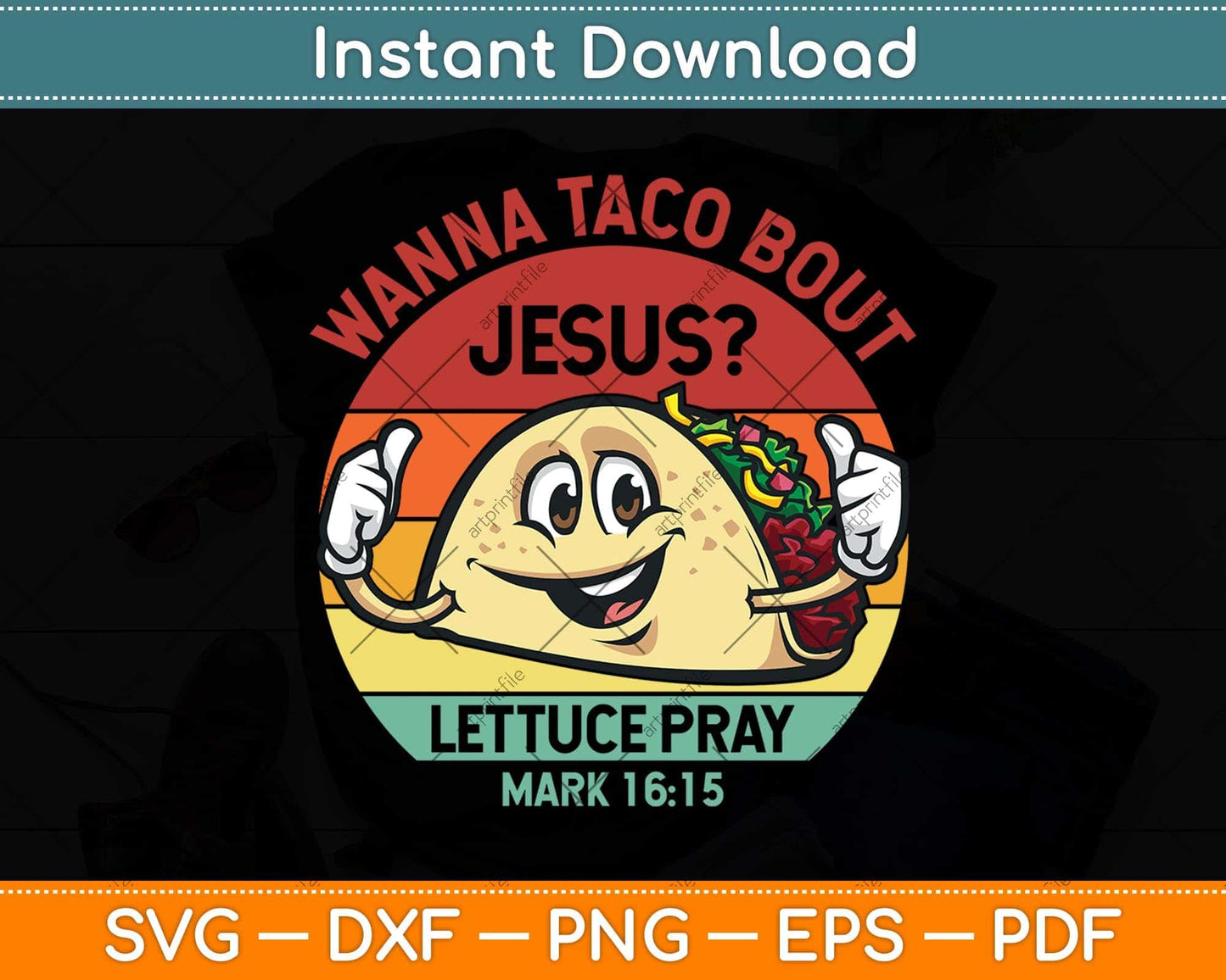 Wanna Taco Bout Jesus Cinco de Mayo Svg Png Dxf Digital Cutting File
