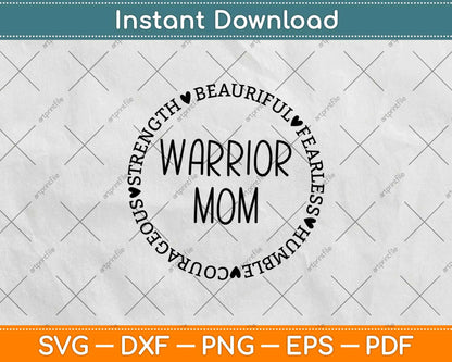Warrior Mom Mother's Day Best Mom Ever Svg Design Cricut Printable Cutting Files