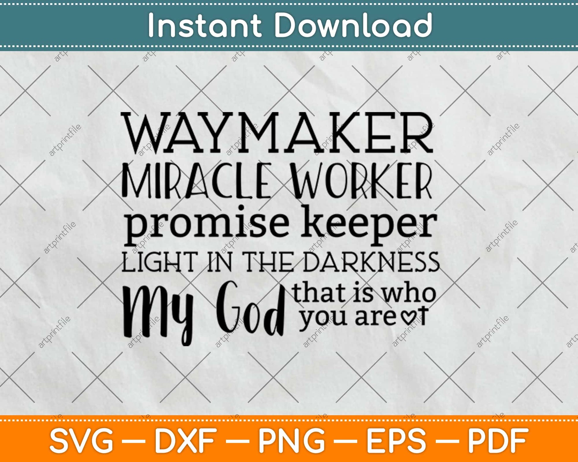 Way Maker Miracle Worker Promise Keeper Light in The Darkness My God Svg Cut Files