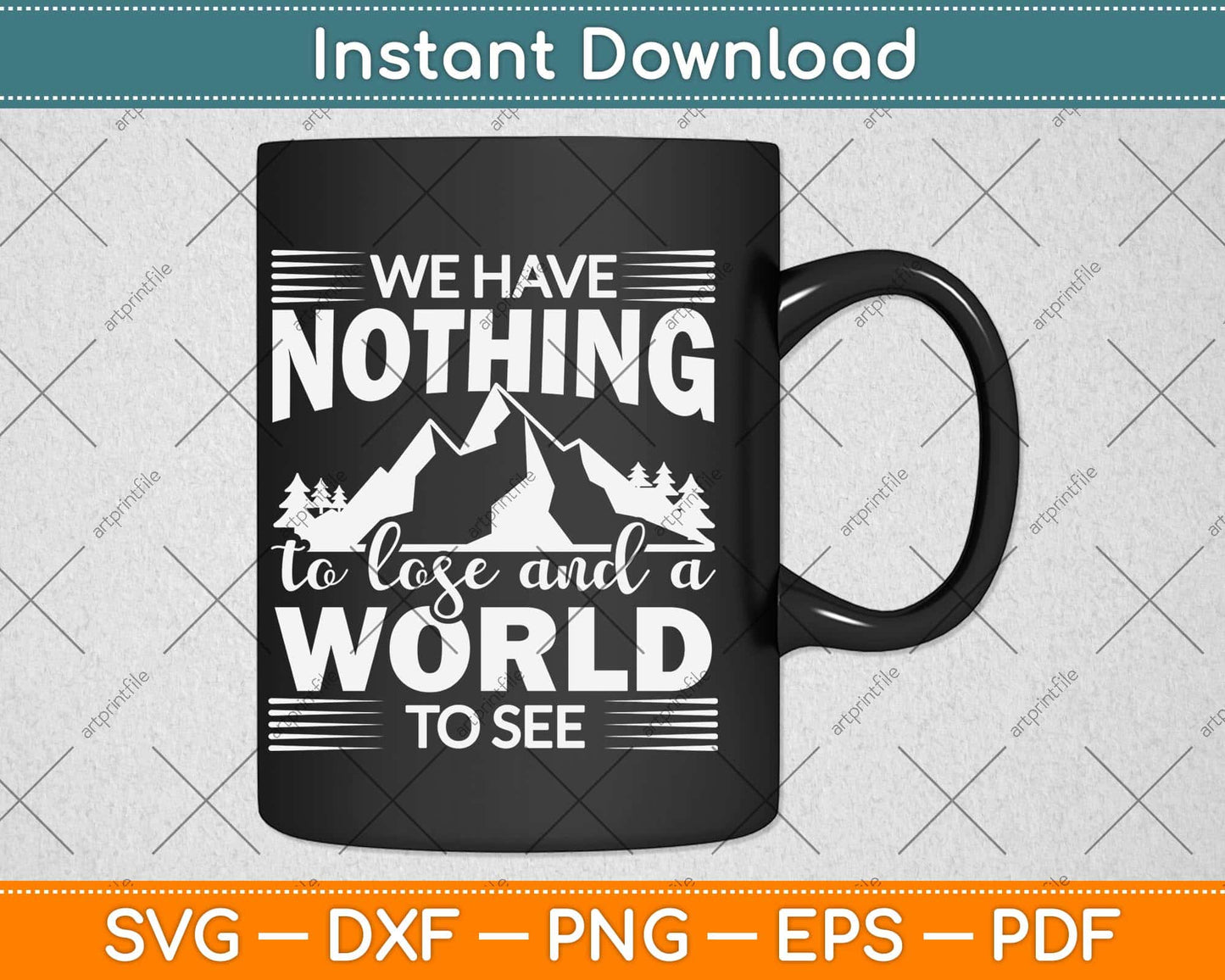 We Have Nothing To Lose And A World To See Svg Design Cricut Cutting Files