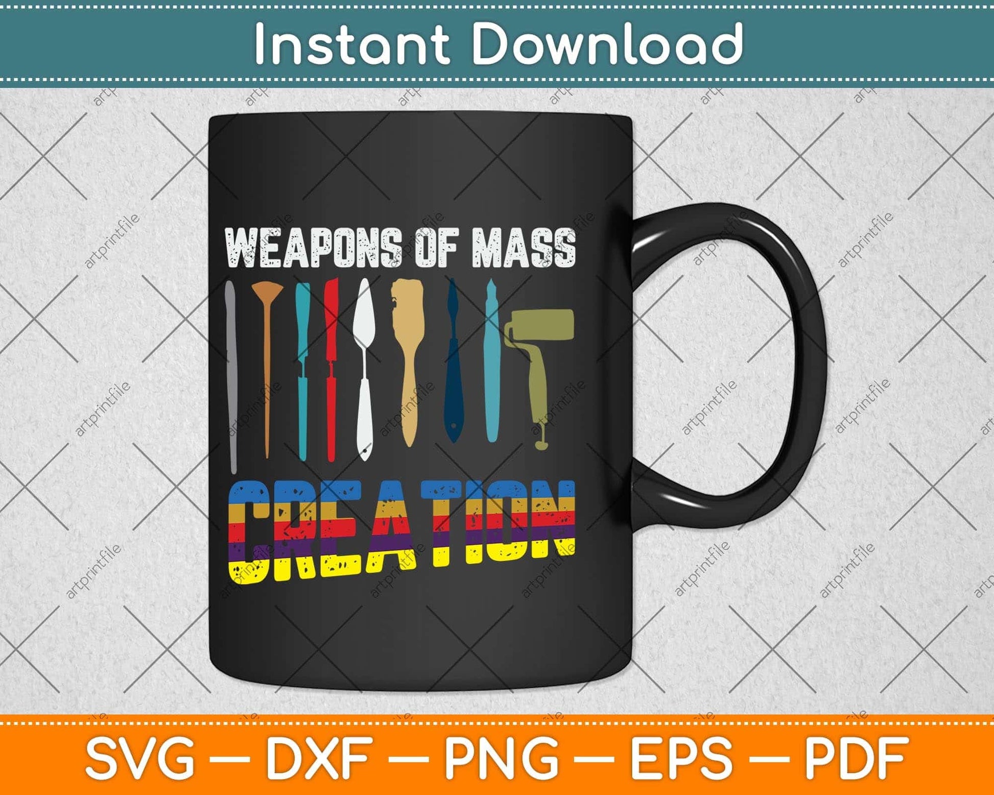 Weapons Of Mass Creation Artist Painting Teachers Svg Png Dxf Digital Cutting File