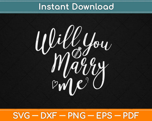 Wedding Proposal Will You Marry Me Engagement Svg Design Cricut Cutting Files