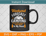 Weekend Forecast 100% Chance Beer Funny Camping Svg Design 