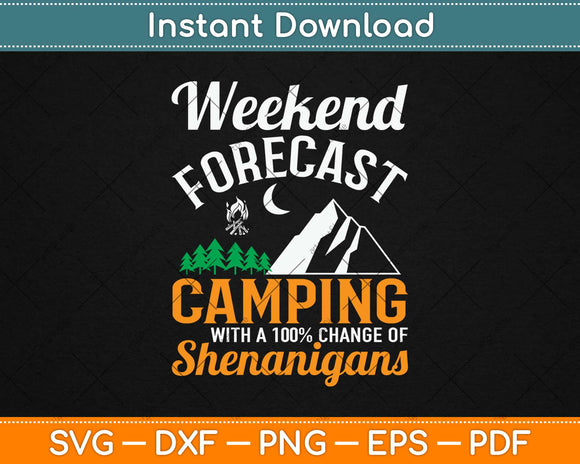 Weekend Forecast Camping Svg Design Cricut Printable Cutting