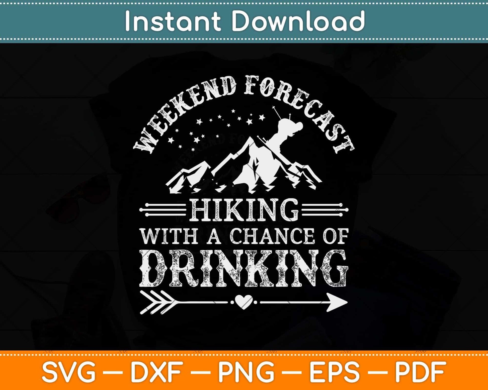 Weekend Forecast Hiking With A Chance Of Drinking Svg Design