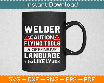 Welder Flying Tools Offensive Language Likely Funny Trades Work Svg Png Dxf Cut File