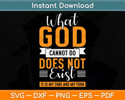 What God Cannot Do Does Not Exist Nsppd Prayer Svg Png Dxf Digital Cutting File