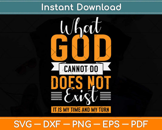 What God Cannot Do Does Not Exist Nsppd Prayer Svg Png Dxf Digital Cutting File