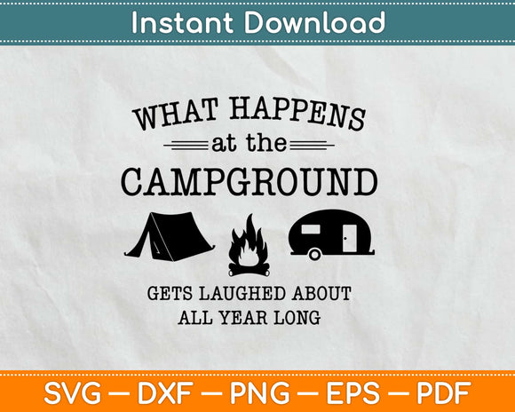 What Happens at the Campground Svg Design Cricut Printable 
