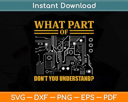 What Part of Don't You Understand Funny Electrician Svg Png Dxf Digital Cutting File