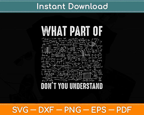 What Part Of Don't You Understand Svg Png Dxf Digital Cutting File