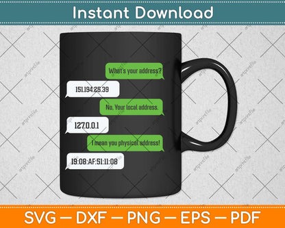 What's Your Address Funny Networking Computer Svg Png Dxf Digital Cutting File
