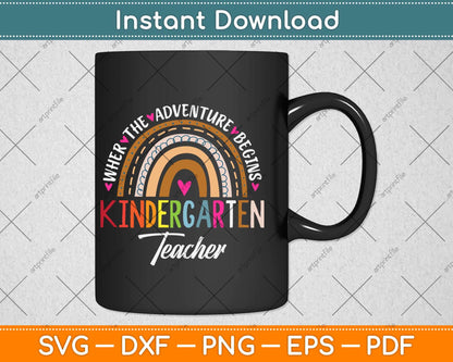 Where The Adventure Begins Kindergarten Teacher Rainbow Svg Png Dxf File
