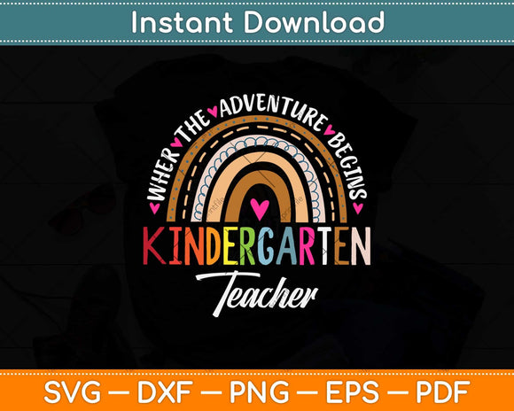 Where The Adventure Begins Kindergarten Teacher Rainbow Svg 