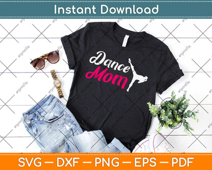 Who Are Proud Dance Mom Svg Design Cricut Printable Cutting Files