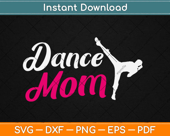 Who Are Proud Dance Mom Svg Design Cricut Printable Cutting 