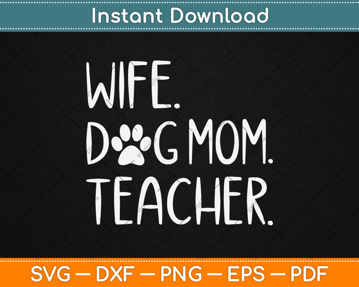 Wife Dog Mom Teacher Gifts Dog Lover Mother's Day Svg Design