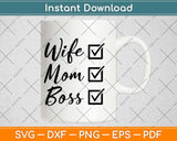 Wife Mom Boss Svg Design Cricut Printable Cutting Files