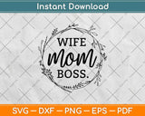 Wife Mom Boss Svg Design Cricut Printable Cutting Files