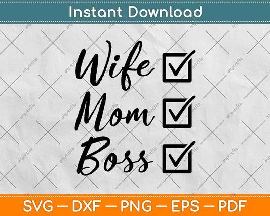 Wife Mom Boss Svg Design Cricut Printable Cutting Files