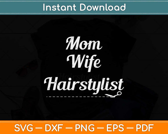 Wife Mom Hairstylist Svg Png Dxf Digital Cutting File