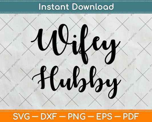 Wifey Hubby Engagement Svg Design Cricut Printable Cutting Files