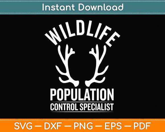 Wildlife Population Control Specialist Deer Hunting Svg Png Dxf Digital Cutting File