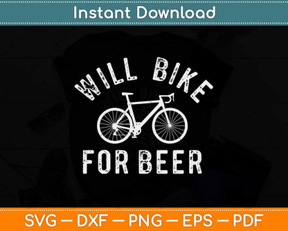 Will Bike For Beer Fun Gift For Bike Lovers Svg Design Cricut Printable Cutting File