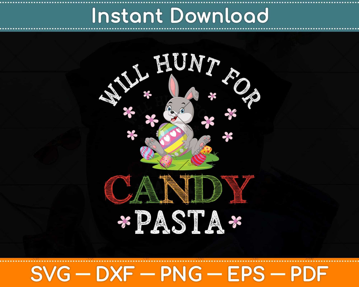 Will Hunt For Candy Pasta Bunny Easter Day Svg Png Dxf Digital Cutting File