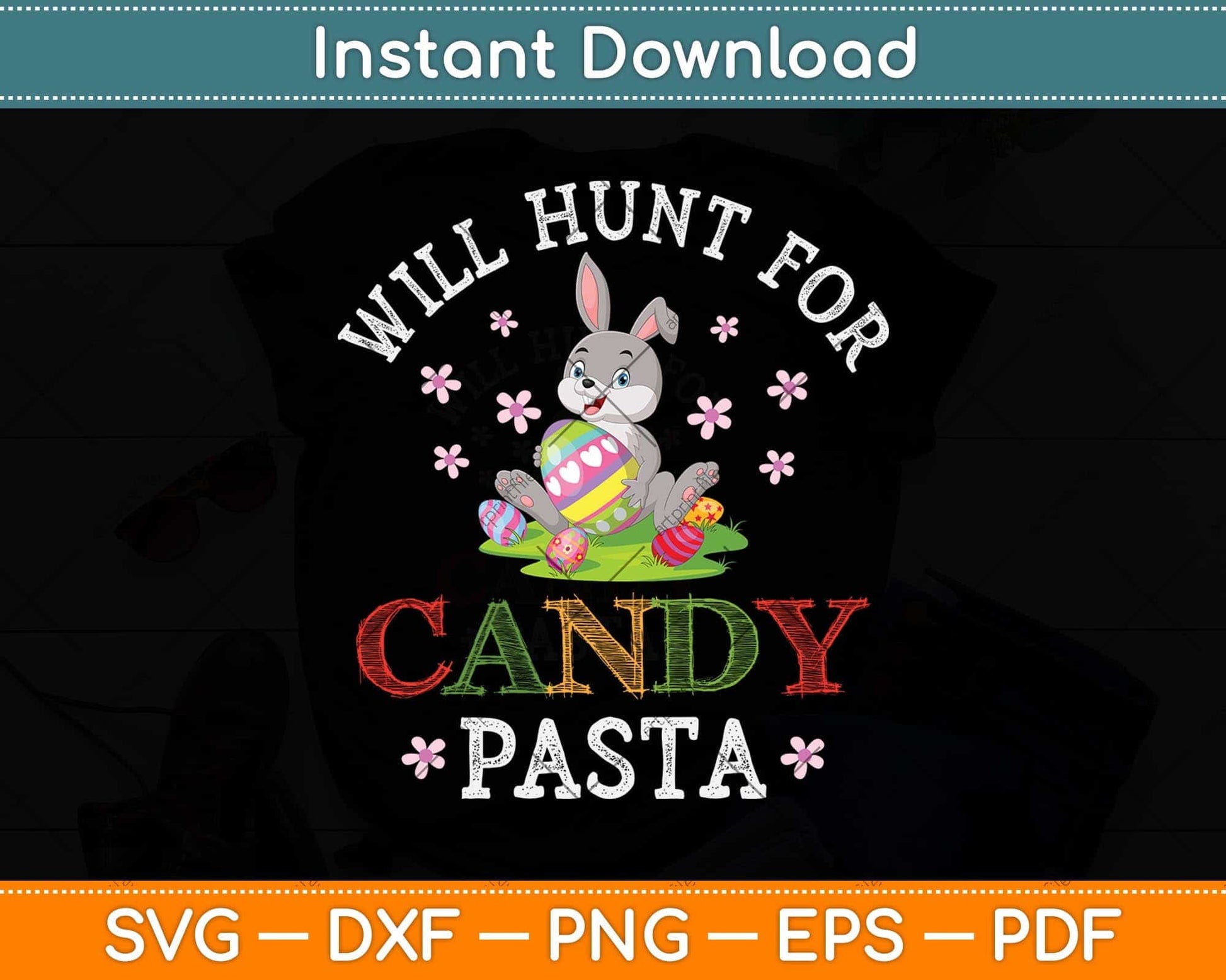 Will Hunt For Candy Pasta Bunny Easter Day Svg Png Dxf Digital Cutting File