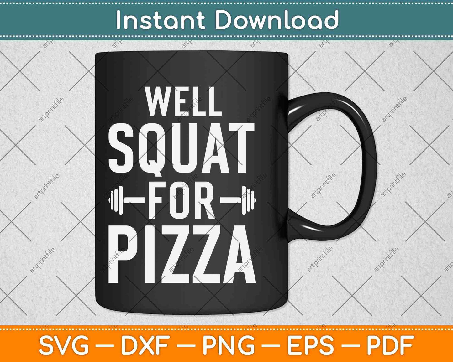 Will Squat For Pizza Svg Png Dxf Digital Cutting File