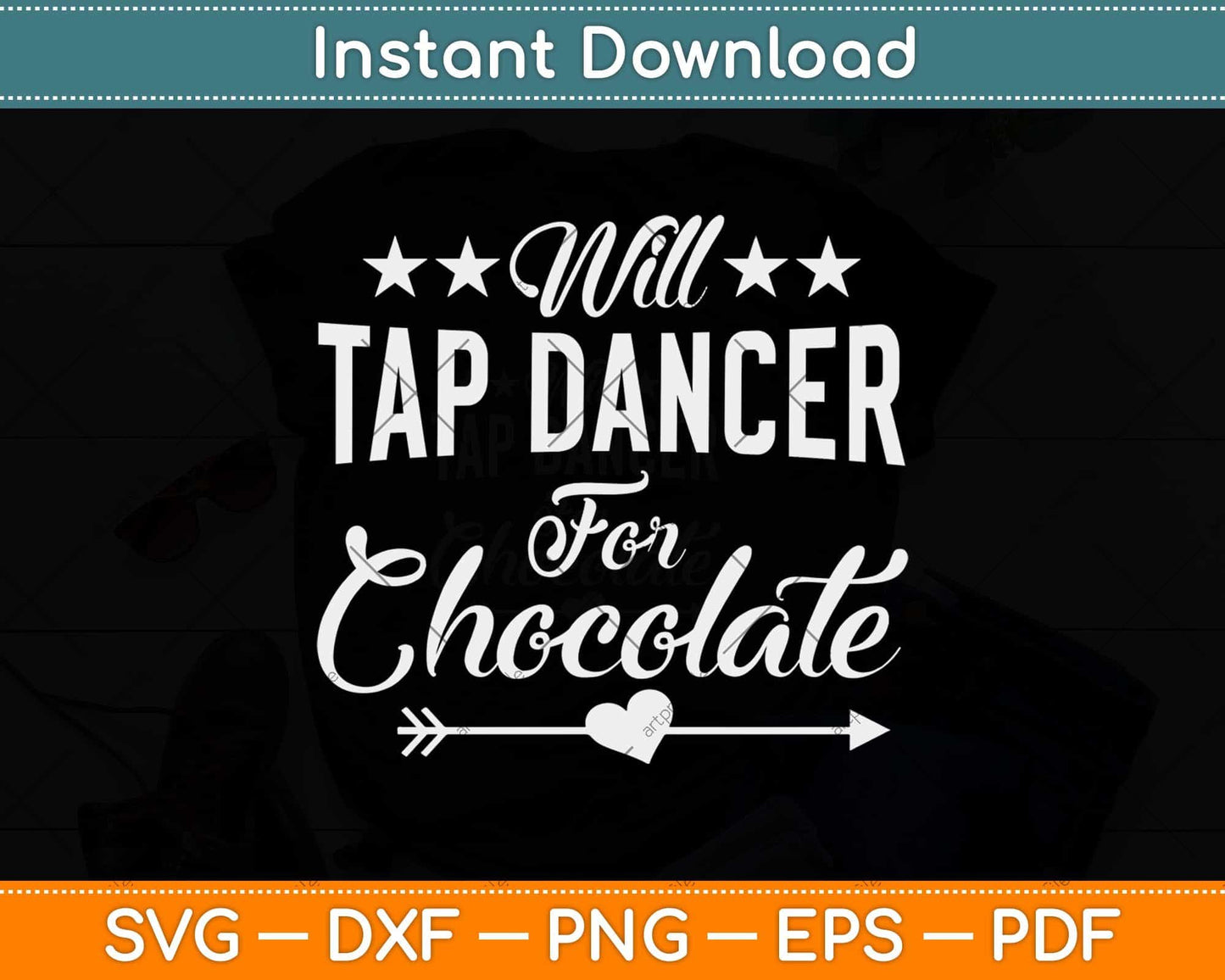 Will Tap Dance For Chocolate Svg Design Cricut Printable Cutting File