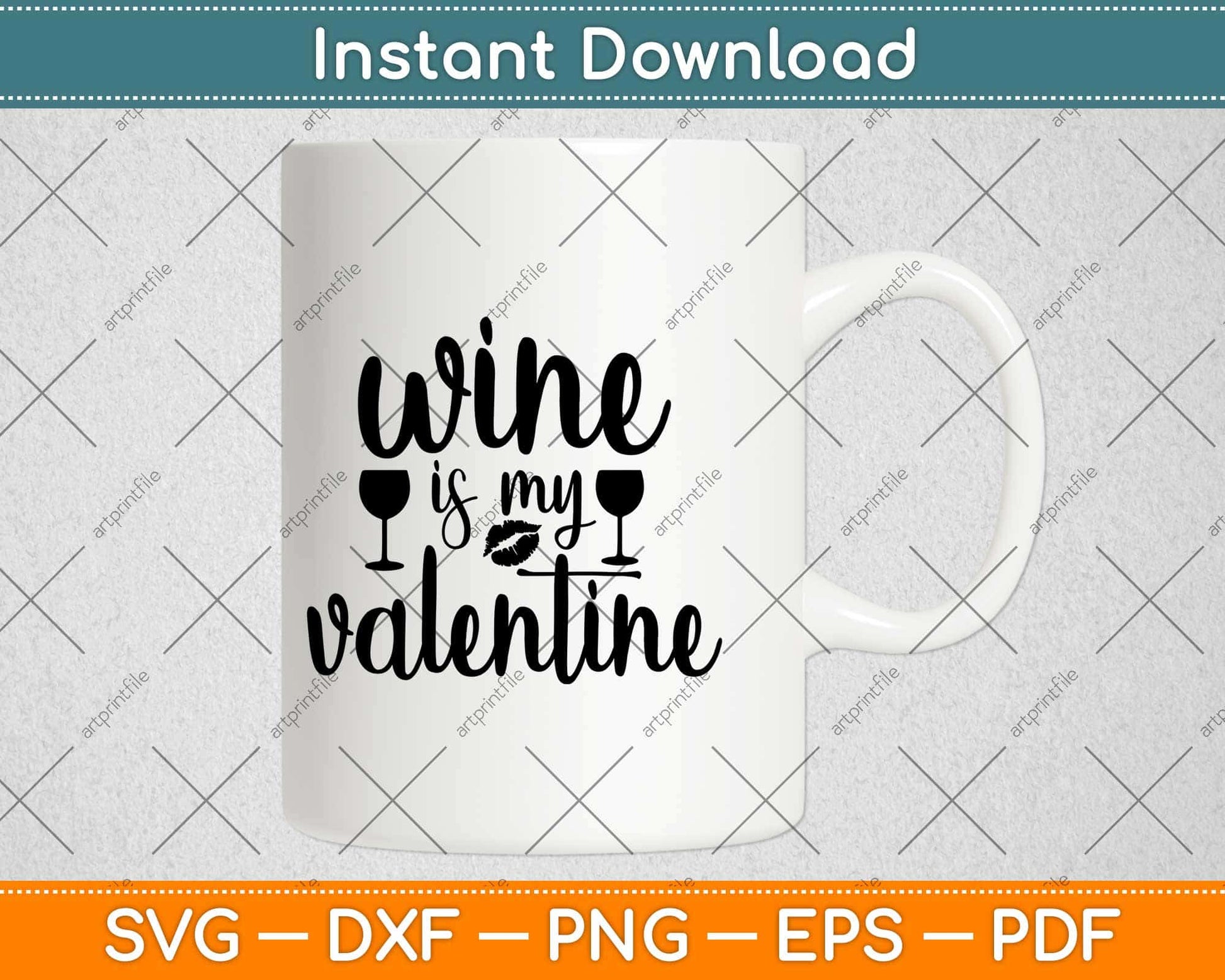 Wine Is My Valentine Svg Design Cricut Printable Cutting File