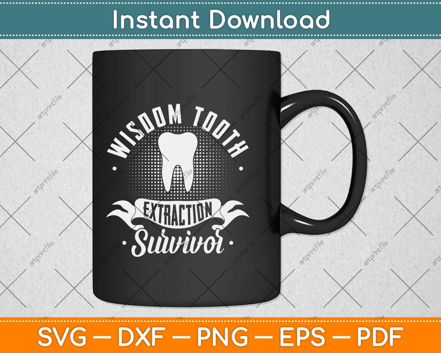 Wisdom Tooth Extraction Survivor Funny Dentist Svg Png Dxf Digital Cutting File