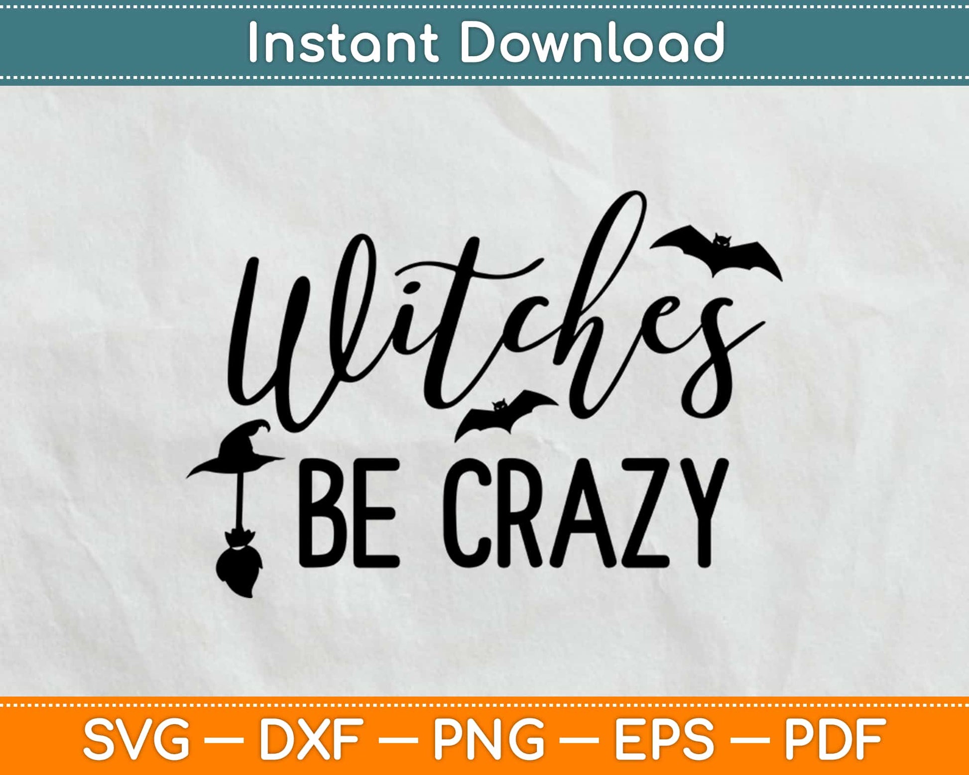 Witches Be Crazy - Halloween Svg Design Cricut Printable Cutting Files