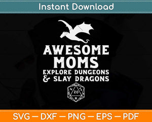 Womens Awesome Moms Explore Dungeons and Slay Dragons Geek Mom Svg